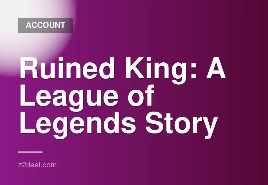 Ruined King game account for League of Legends story adventures