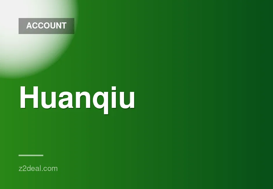 Huanqiu account for agent registration available here