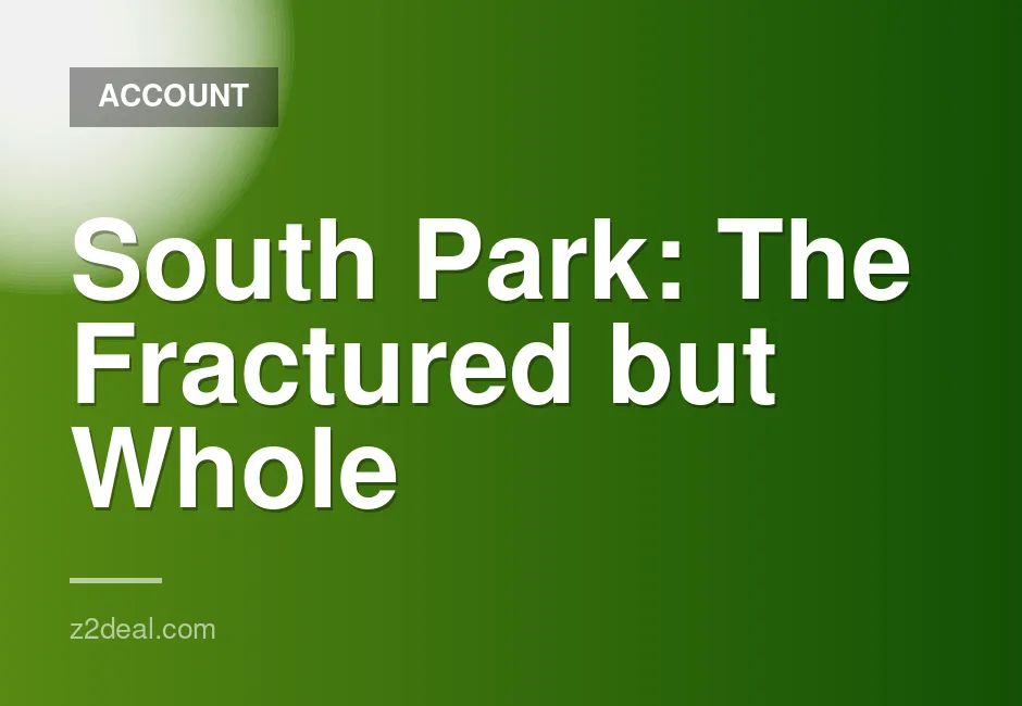 South Park: The Fractured but Whole Game Accounts for Sale