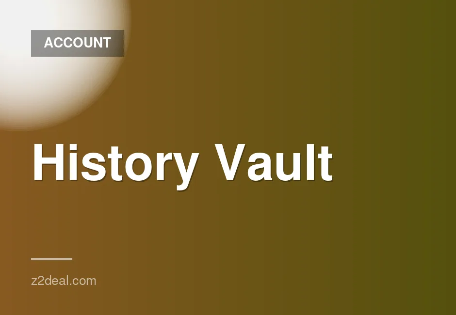 Private History Vault Account with Quick Delivery