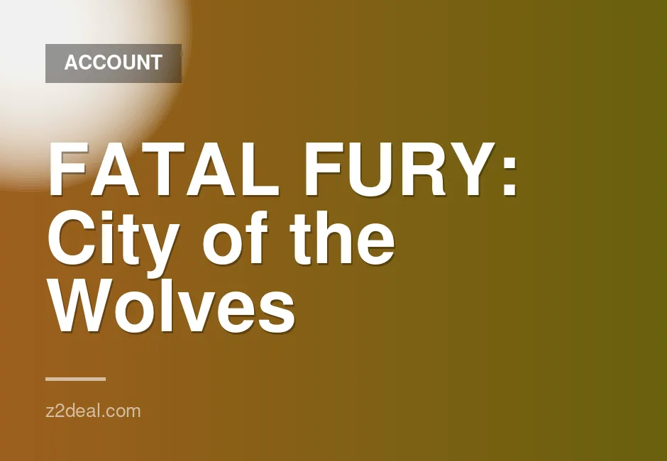 Purchase FATAL FURY: City of the Wolves Special Edition Steam account with quick delivery