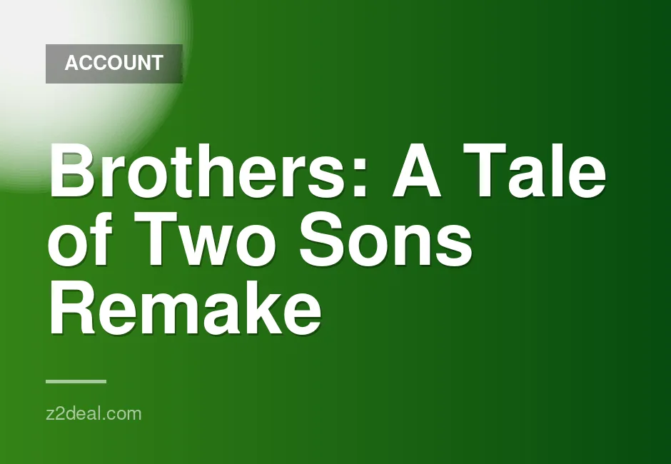 Brothers: A Tale of Two Sons Remake for Xbox Series X|S with Original Email and Full Access