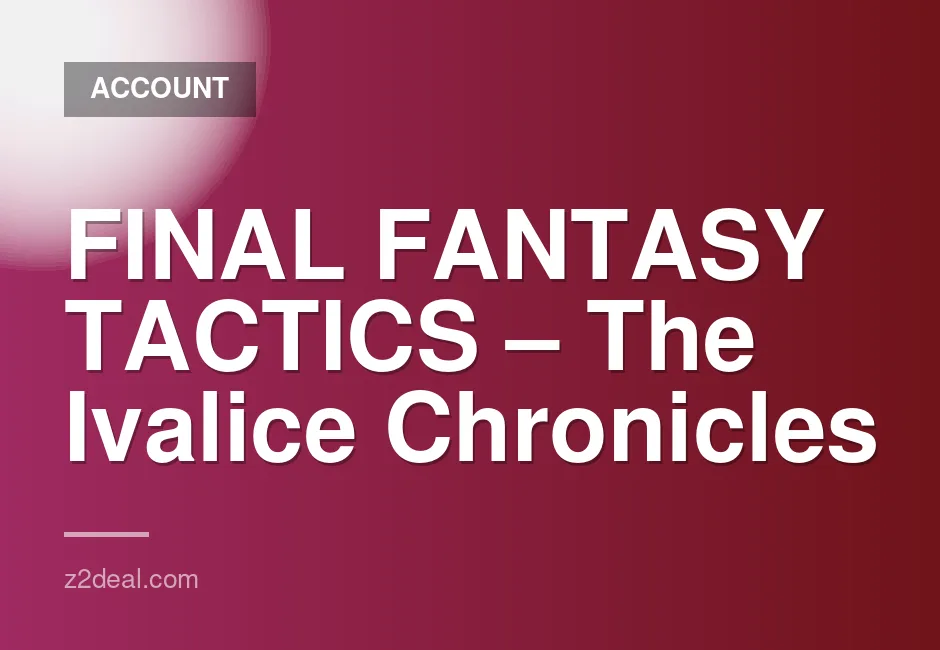 Final Fantasy Tactics Ivalice Chronicles Full PSN Account for PS4 and PS5
