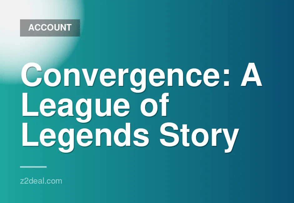 New Steam Account for Convergence: A League of Legends Story - 0 Hours Played, Data Changeable, Fast Delivery