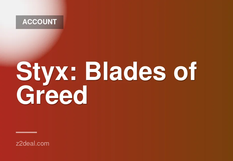 Styx: Blades of Greed Quartz Edition Steam Account for Sale - Instant Delivery
