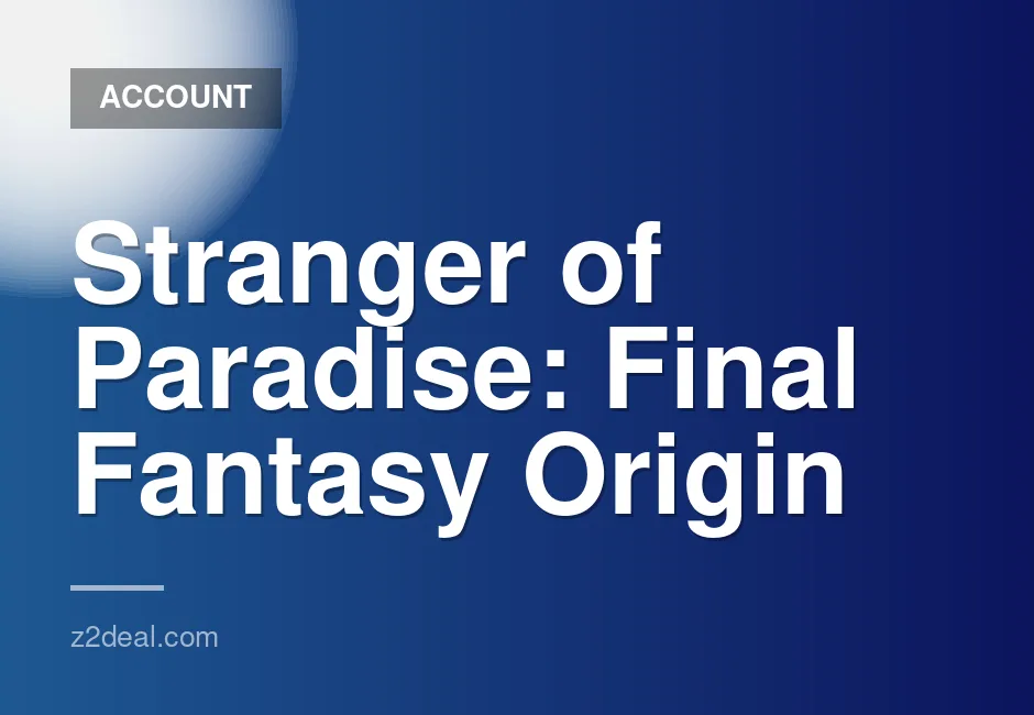 New Steam account for Stranger of Paradise: Final Fantasy Origin, 0 hours played, data changeable, quick delivery