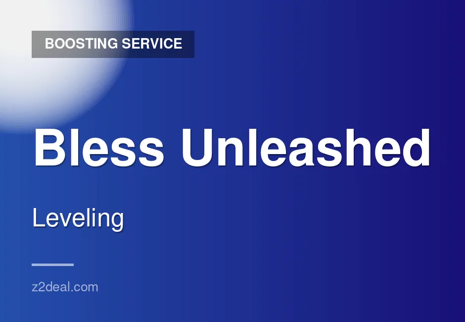 Quality Bless Unleashed Level Boost - Great Rate - No Password Needed - Safe Delivery