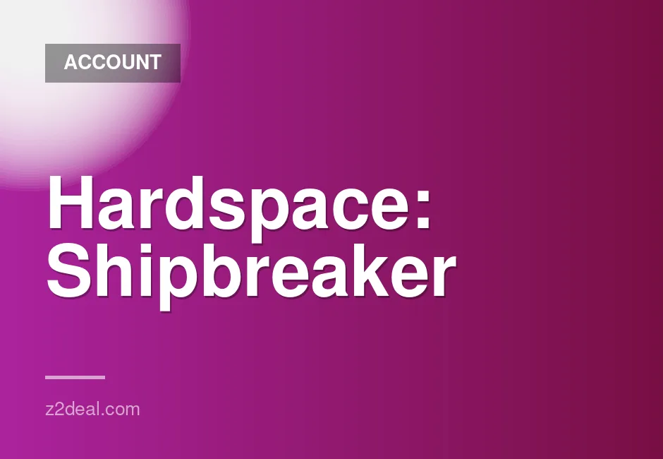 New Steam Account for Hardspace: Shipbreaker with Zero Playtime and Fast Delivery