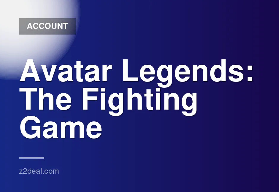 Avatar Legends: The Fighting Game Steam Account with Instant Delivery and Free Game Choice