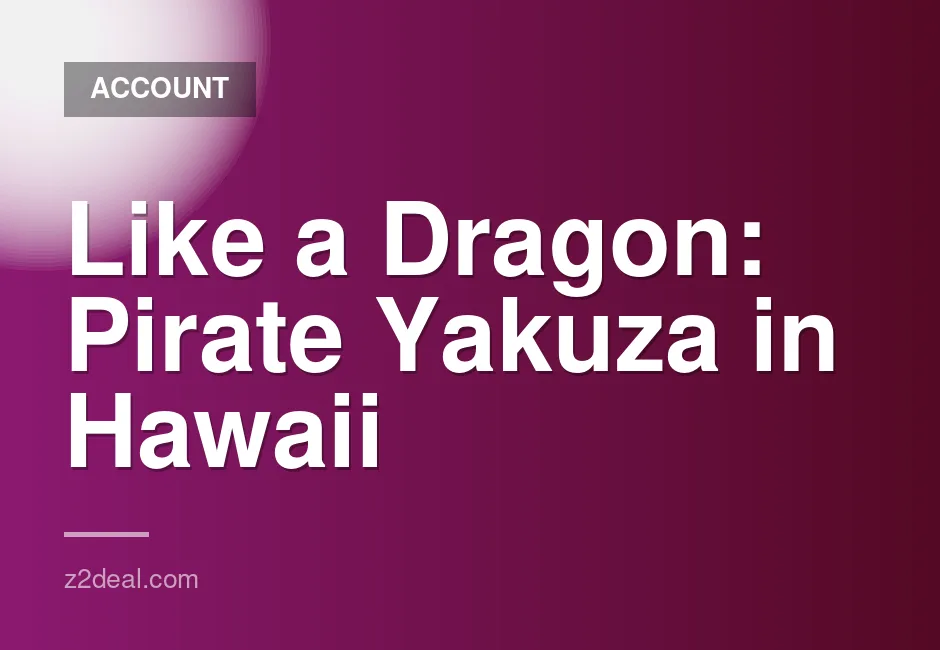 Purchase Deluxe Edition Steam Account for Like a Dragon: Pirate Yakuza in Hawaii with Quick Delivery