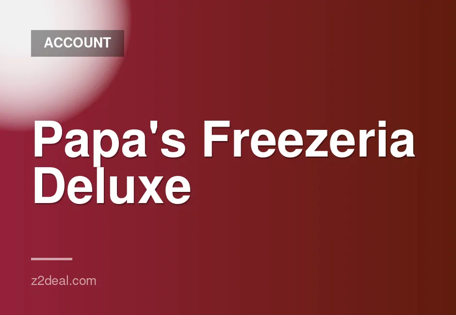 New Steam Account for Papa's Freezeria Deluxe - 0 Hours Played, Data Changeable, Quick Delivery