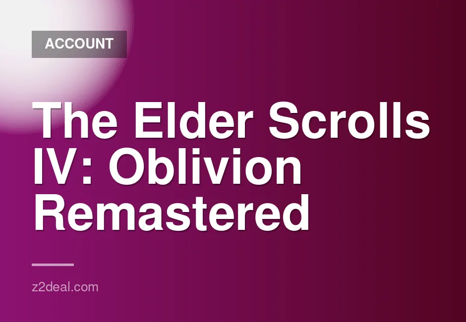 Purchase The Elder Scrolls IV Oblivion Remastered Deluxe Edition Steam Account with Quick Delivery