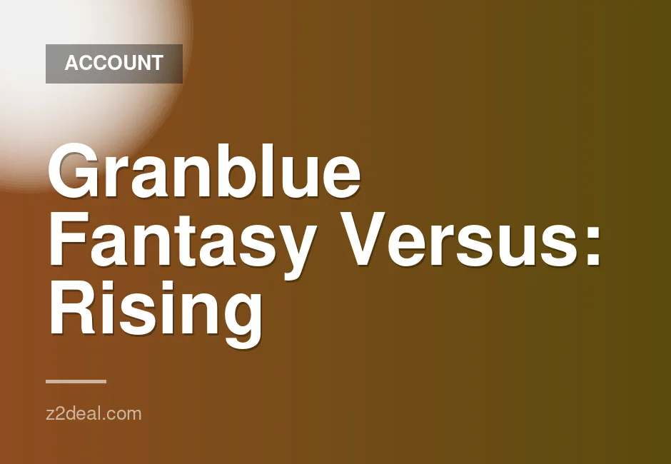 Granblue Fantasy Versus: Rising Full Game Account for PS4 and PS5