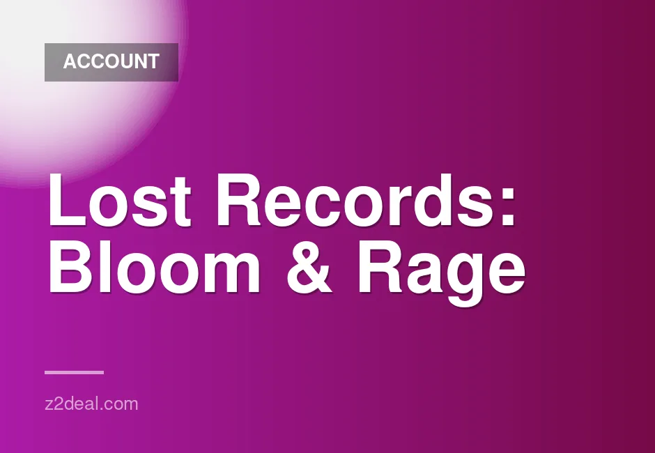 Bloom & Rage Game Accounts for Lost Records