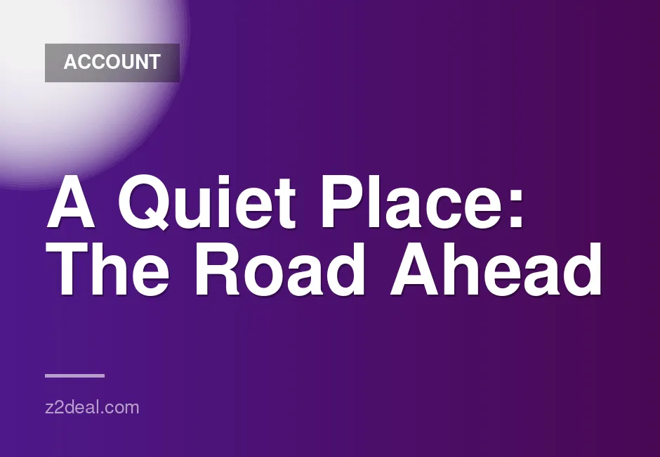 A Quiet Place: The Journey Continues Game Account and Digital Items