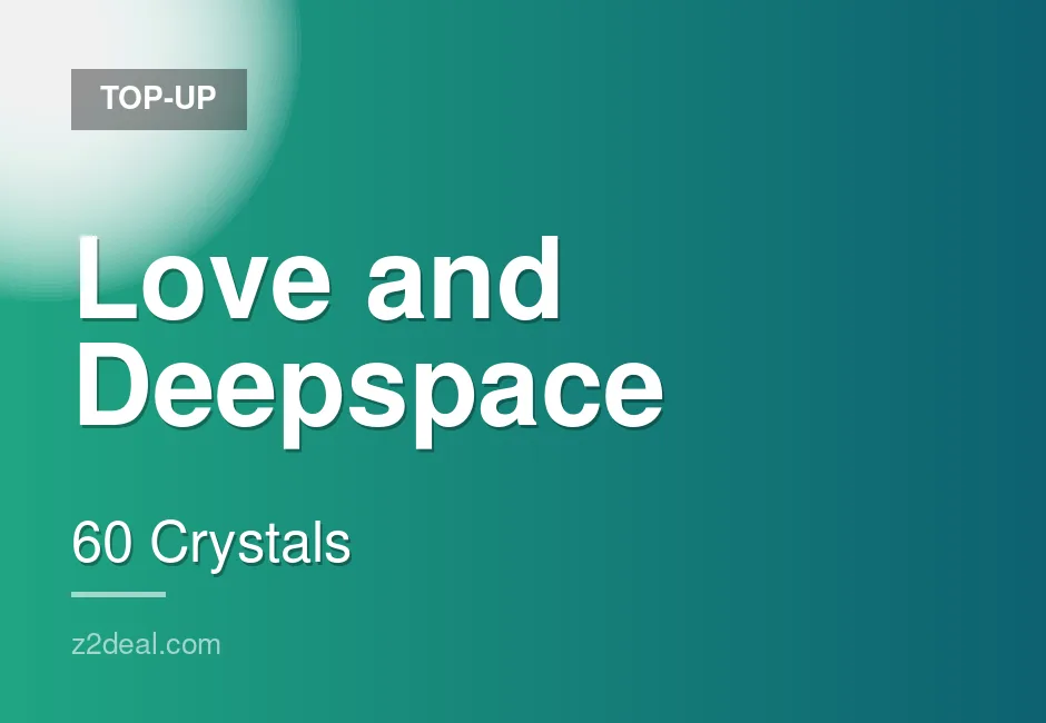 Quick Love and Deepspace Top-Up - 60 Crystals - Direct Top-Up - Ready to Use