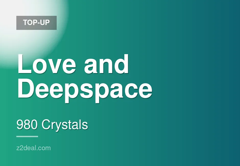 Reliable Love and Deepspace Top-Up - 980 Crystals - Direct Top-Up - No Waiting Around