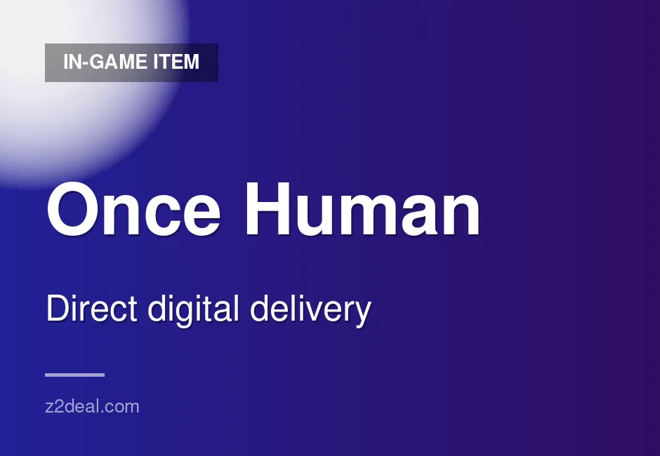 Instant Once Human In-Game Item | Delivered With Care