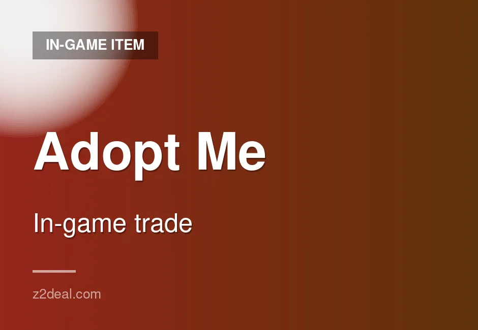 Buy Adopt Me In-Game Item | In-Game Trade | Fast Delivery