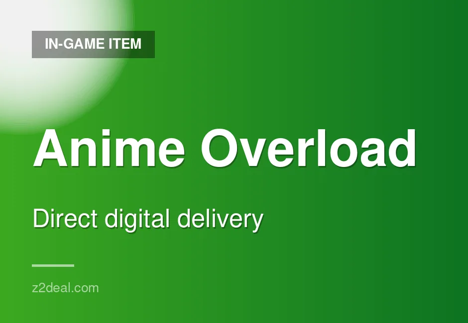 Instant Anime Overload In-Game Item | 24/7 Support | DLC Included | Proven Seller