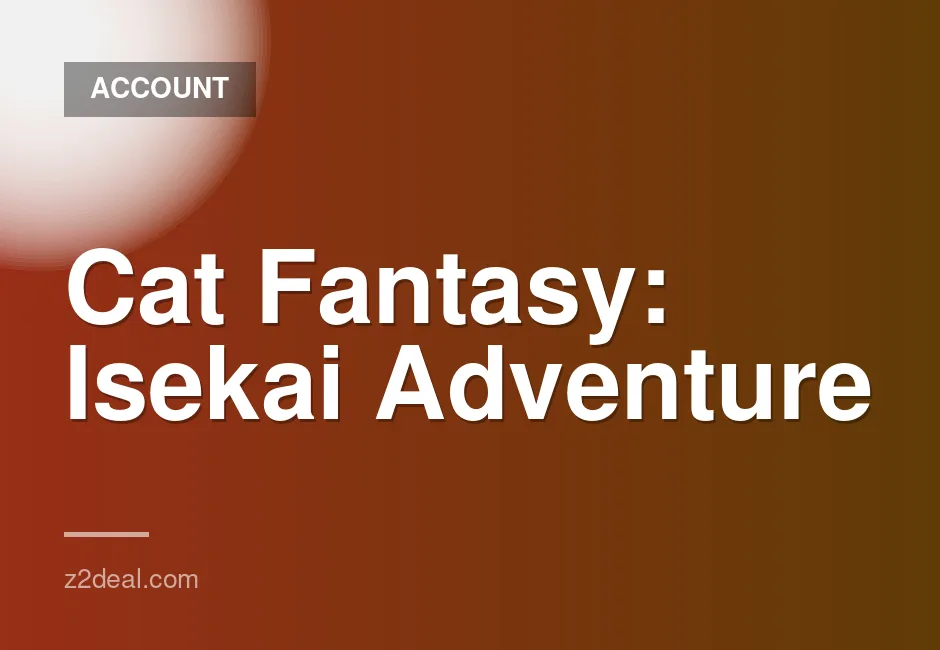 Cat Fantasy Isekai Adventure Account Level 125 with High Power Teams and UR Equipment