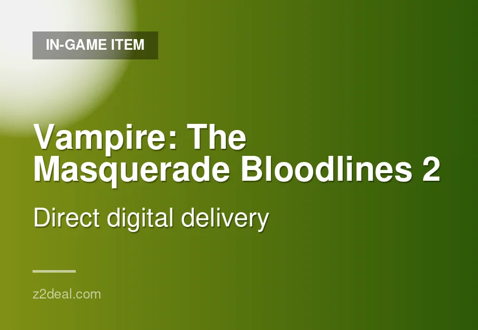 Trusted Vampire: The Masquerade Bloodlines 2 Game Key | 2 Edition | Deluxe Edition | Direct Top-Up | Xbox | Reliable Service