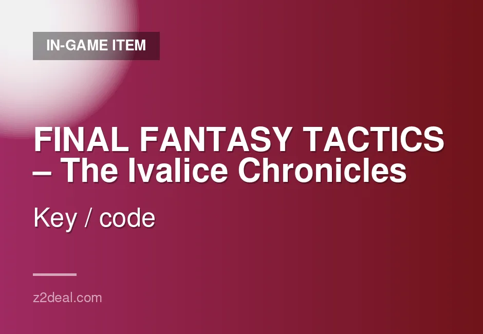 Quick FINAL FANTASY TACTICS – The Ivalice Chronicles Game Key - United Arab Emirates - Key Delivery - Order With Confidence