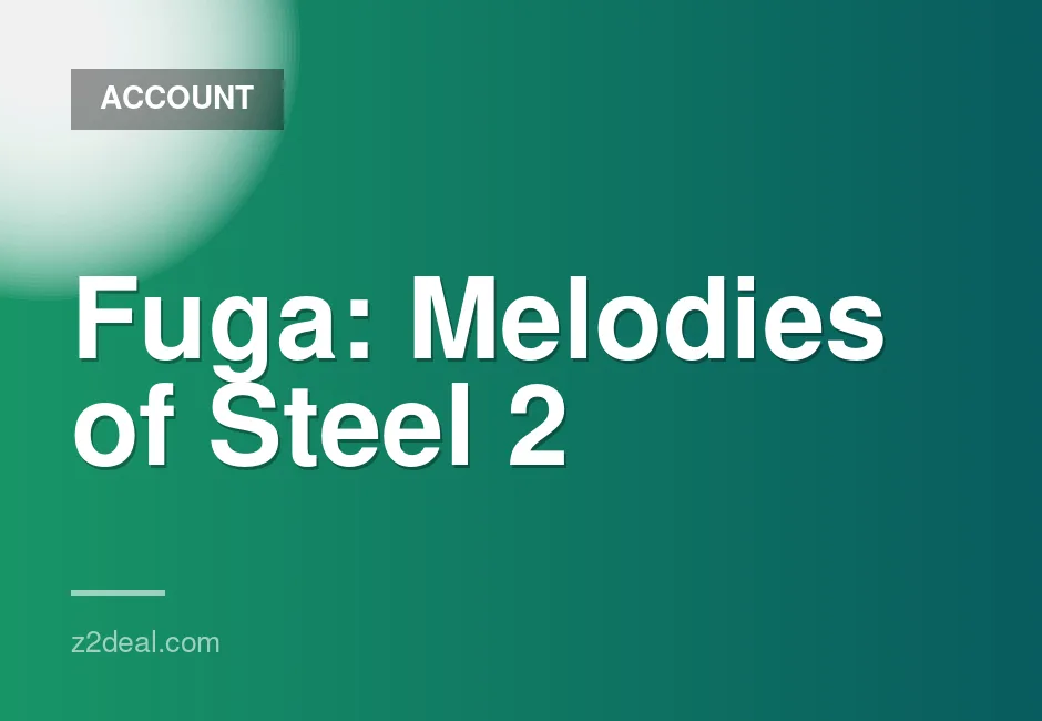 New Steam Account for Fuga: Melodies of Steel 2 with No Playtime and Data Change Option