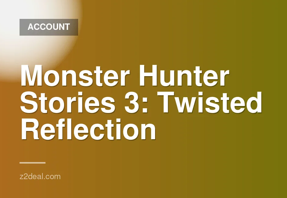 Monster Hunter Stories 3: Twisted Reflection Premium Deluxe Edition Steam Account Global Access