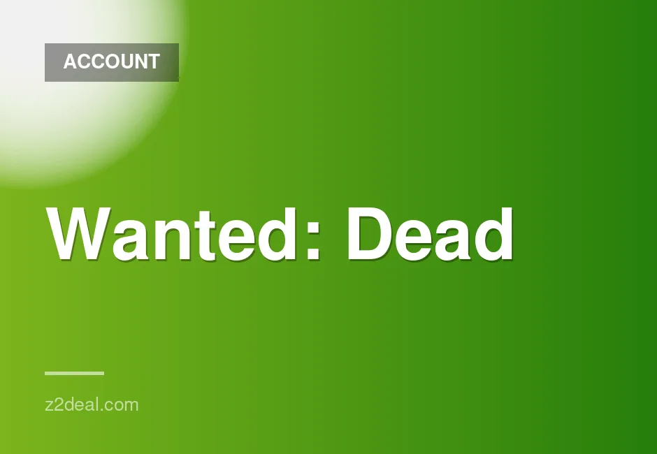 Wanted: Dead Steam Account at Best Price Available