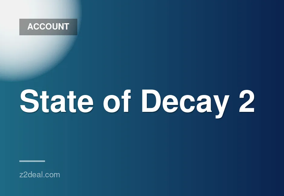 State of Decay 2 Xbox X|S Account with Original Email and Complete Access